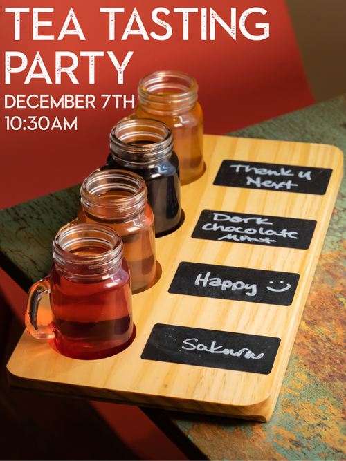 Tea Tasting Party (12/7)